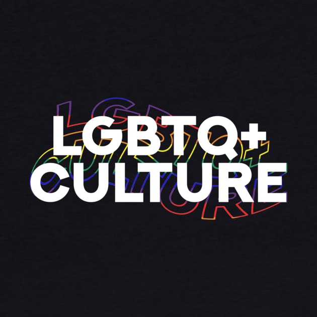 LGBTQ+ culture by backtomonday